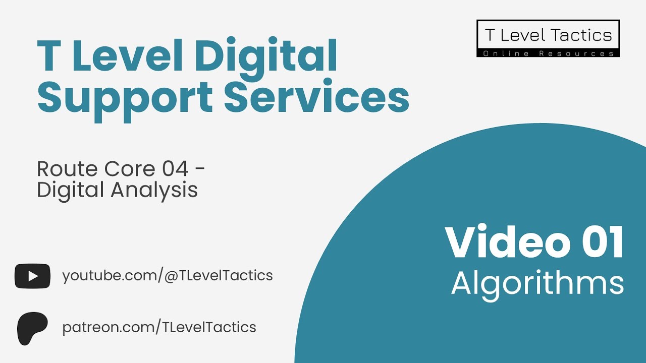 01 Algorithms - Route Core 04 Digital Analysis - T Level Digital Support Services
