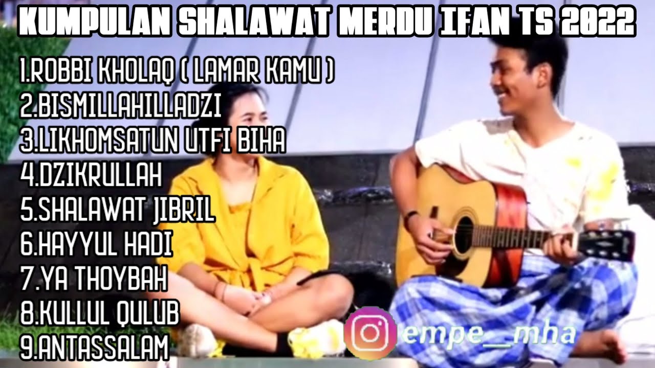 KUMPULAN SHALAWAT MERDU IFAN TS TERBARU 2022🎵