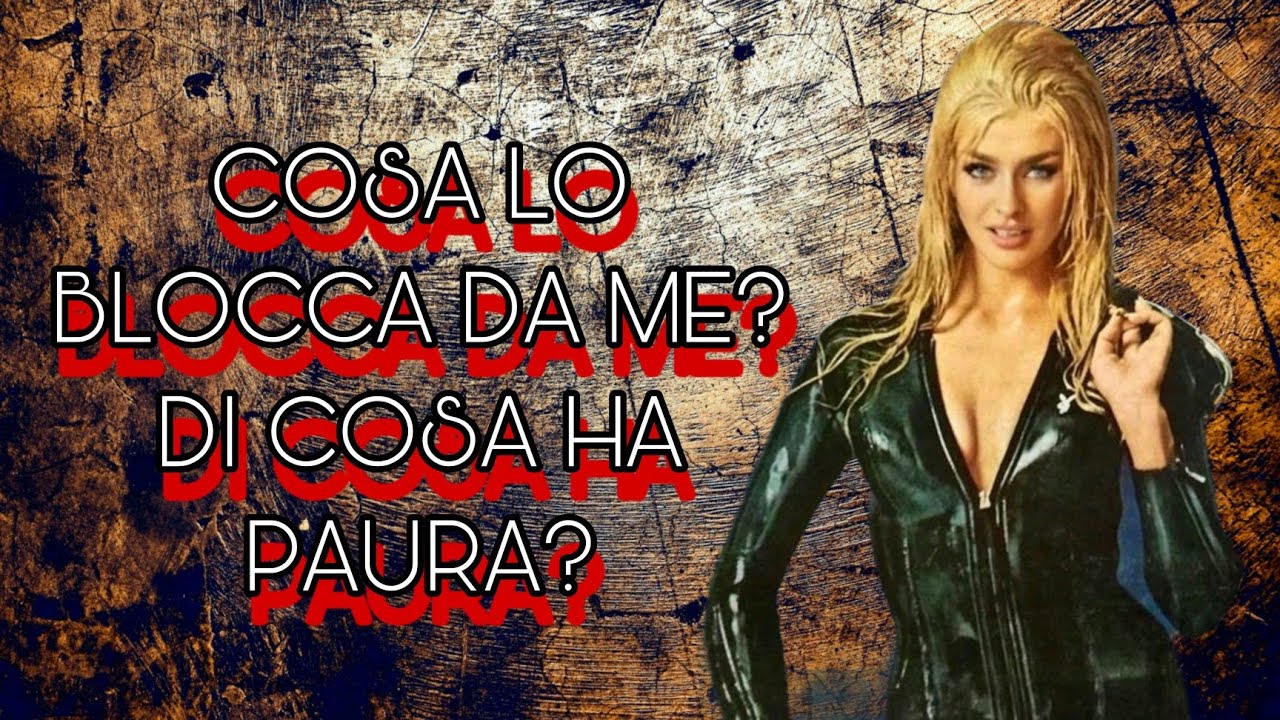 DI COSA HA PAURA? COSA LO BLOCCA DA ME? | tarocchi interattivi