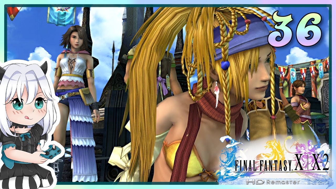 【 Final Fantasy X-2 】36 - Chapter 3 Luca | 100% Completion Guide