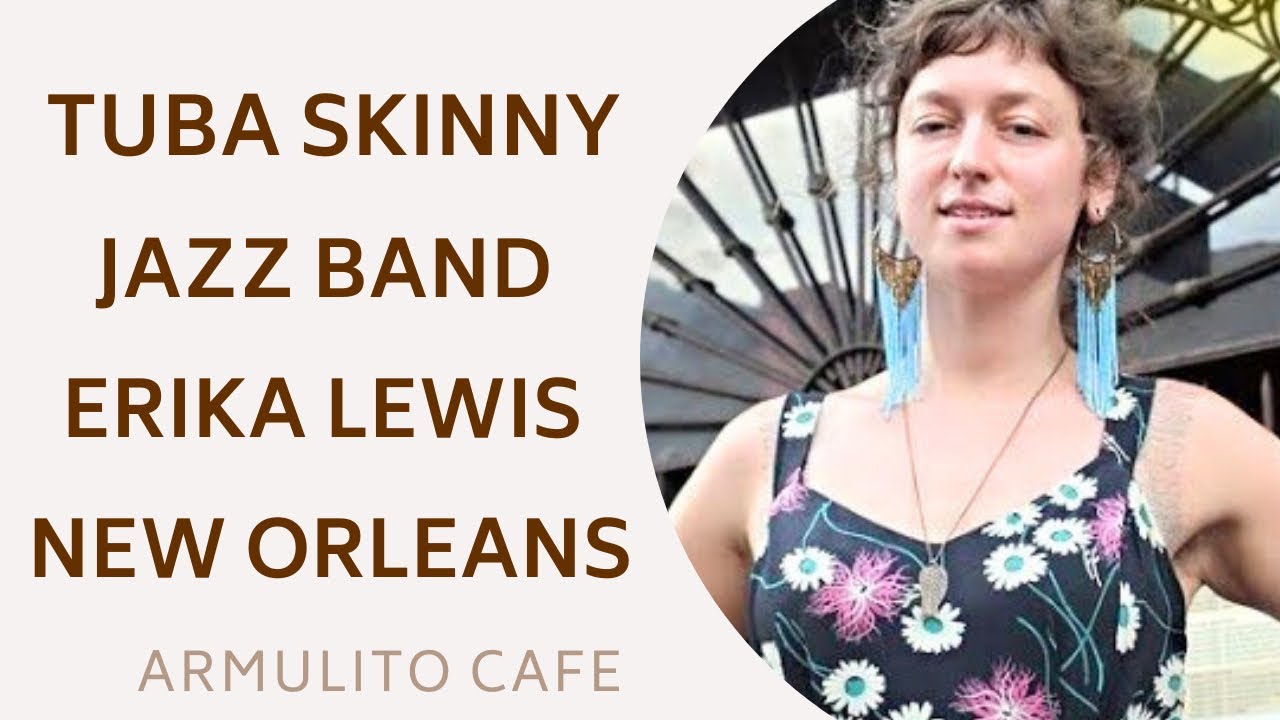Tuba Skinny Erika Lewis Classic Jazz