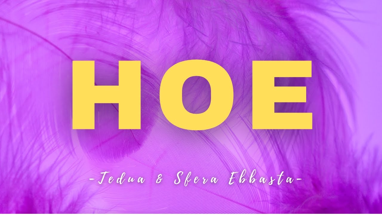 Tedua - Hoe (feat. Sfera Ebbasta) [Lyrics Video]