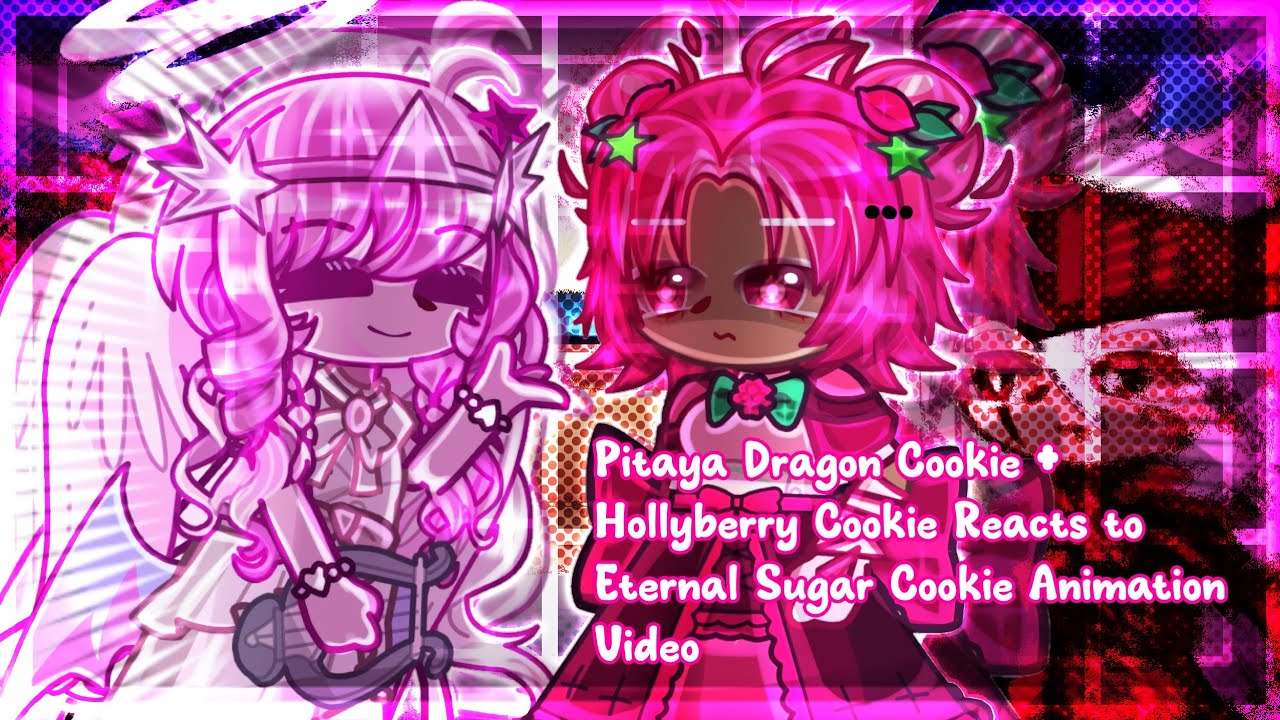 CRK (Pitaya Dragon Cookie + Hollyberry Cookie) react to Eternal Sugar Cookie Animation Video | Gacha