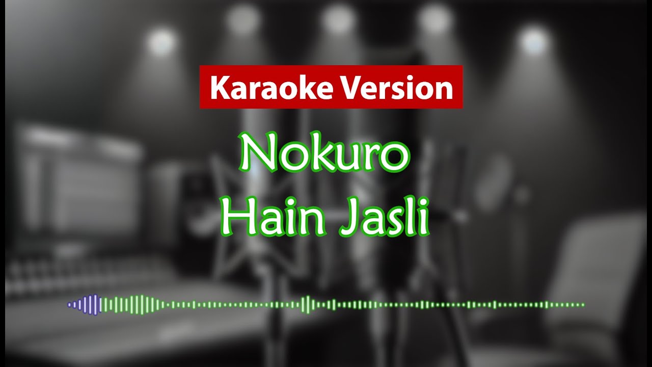 Karaoke Version - Nokuro (Hain Jasli)