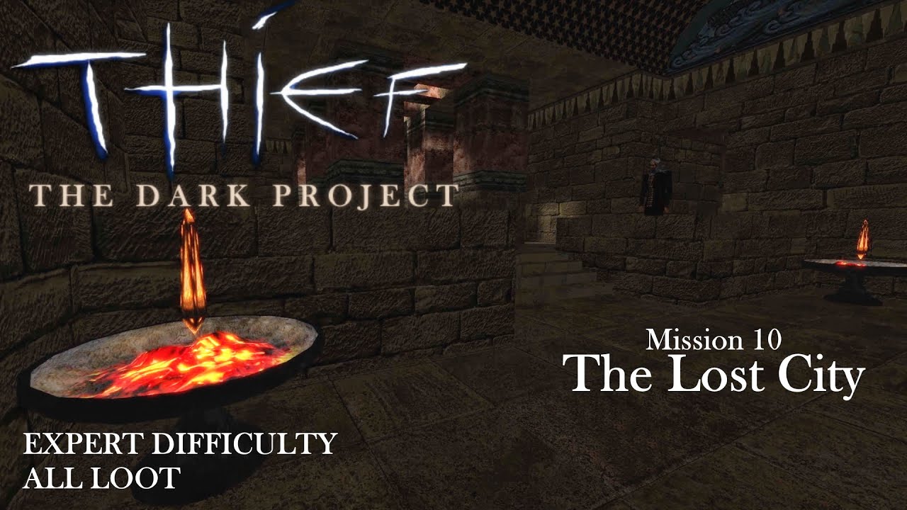 Thief: The Dark Project - Mission 10: The Lost City (Expert & All Loot / TG / TFix&HD)