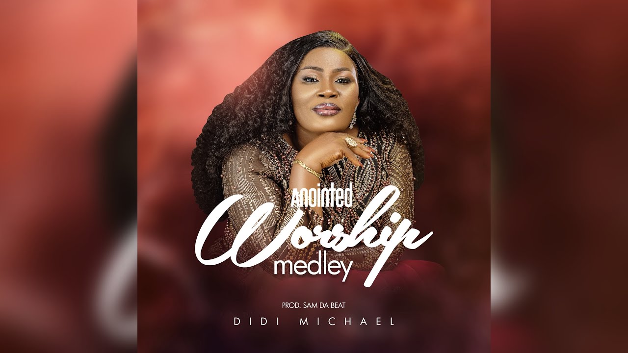 Didi michael ; Anointed Worship medley  ( official lyrics video ) 