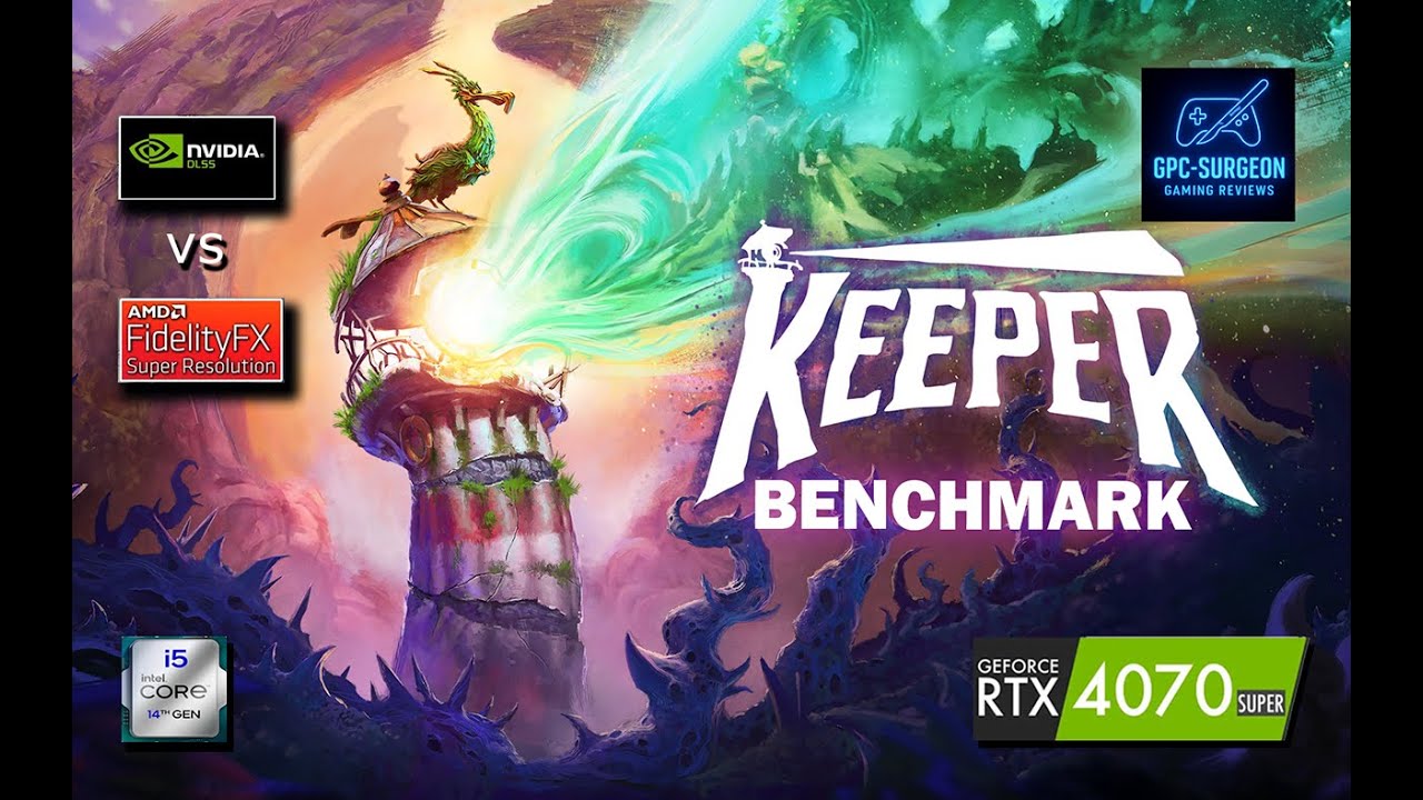 KEEPER Benchmark | DLSS Quality vs FSR Quality + Performance | RTX 4070 Super | 1440p Ultra Settings