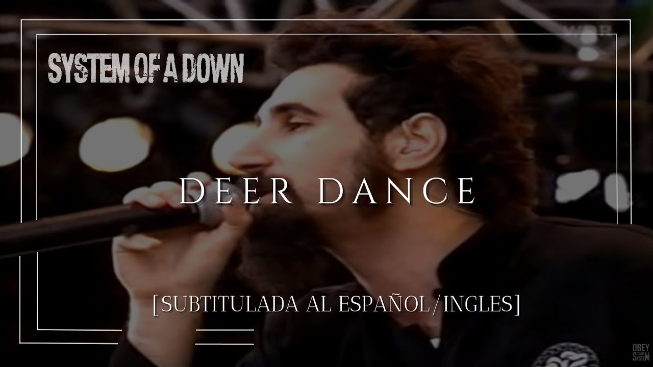 System of a Down - Deer Dance [Sub Espa&ntilde;ol/Ingles]