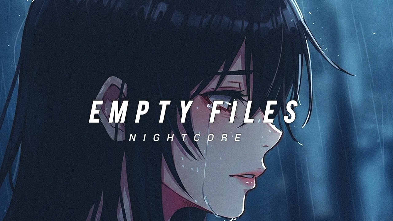 Empty Files - noteNox (Nightcore)