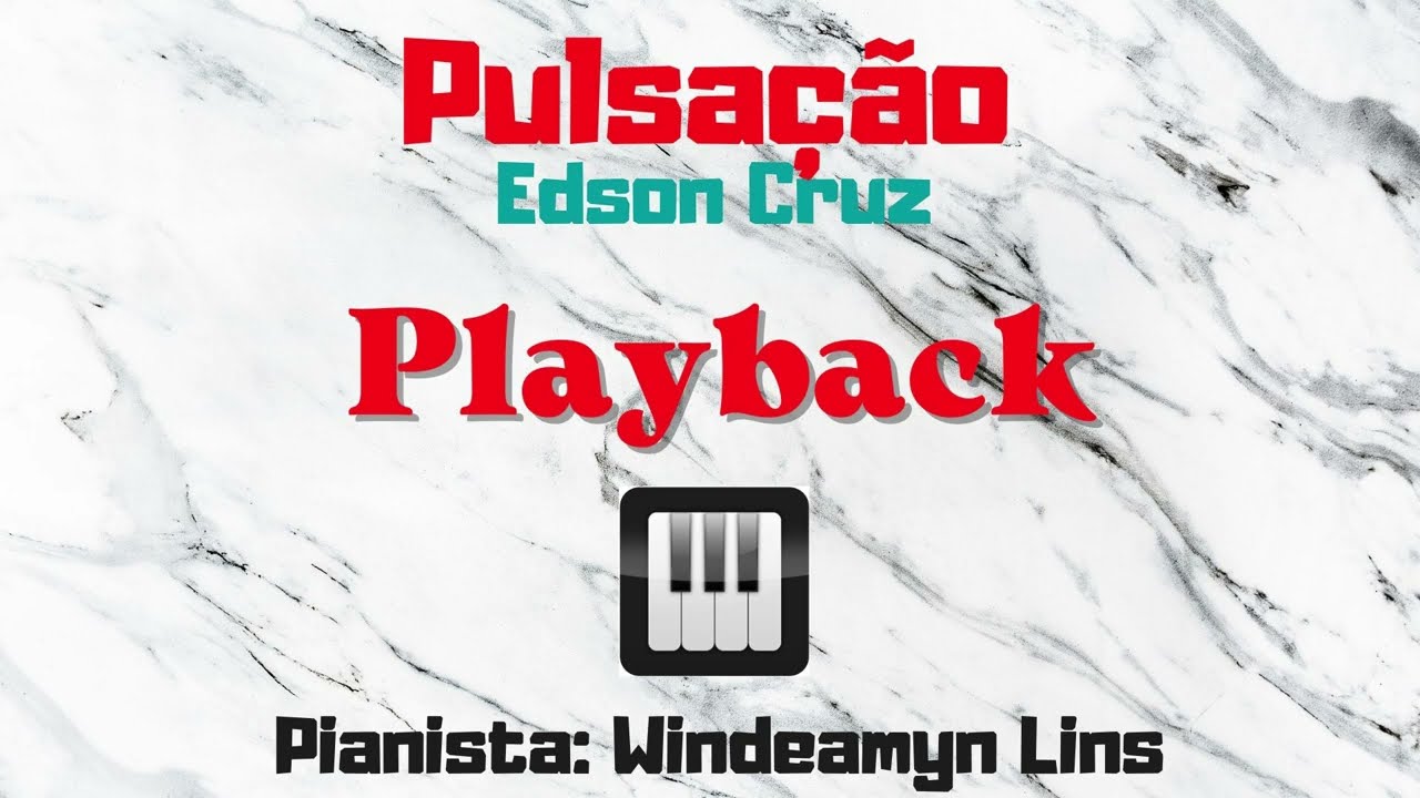 Edson Cruz - Pulsação | Piano | Playback