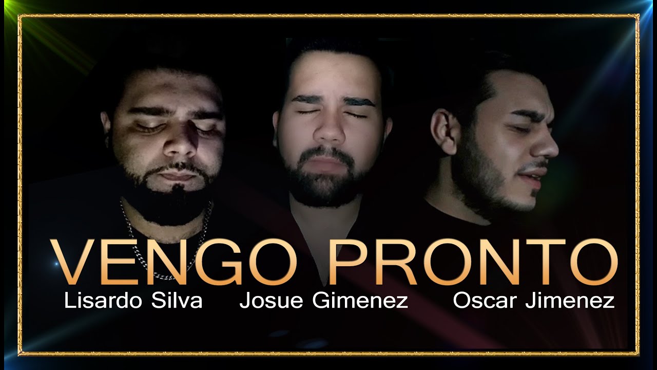 VENGO PRONTO , Josue Gimenez , Lisardo Silva y Oscar Jimenez ( Cover Jesus Barrul )