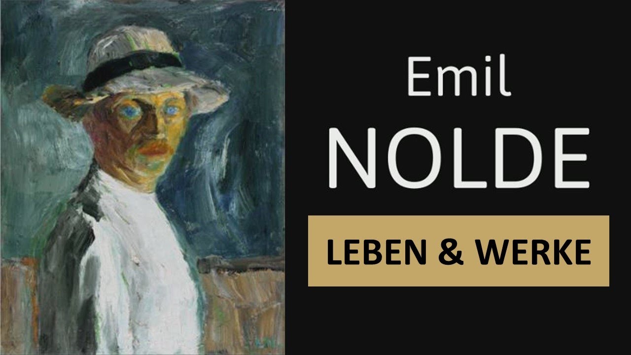Emil Nolde | Leben, Werke & Malstil | Einfach erkl&auml;rt!