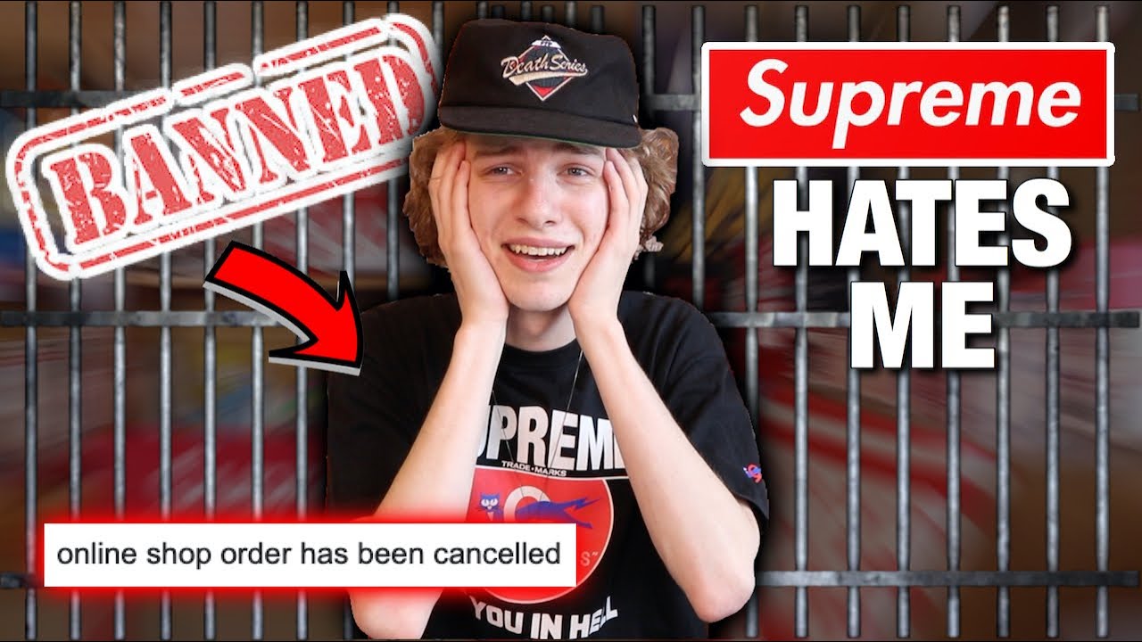 Supreme BANNED Me & CANCELLED All My Orders (THIS SUCKS!)