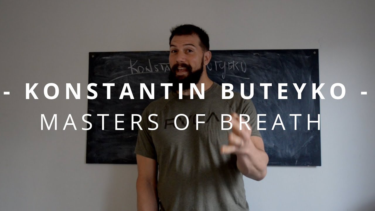 Masters Of Breath | Konstantin Buteyko