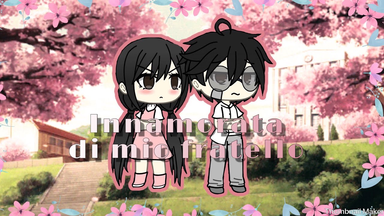 Innamorata di mio fratello~ Ep. 1 //Gacha Life Mini Serie// ITA