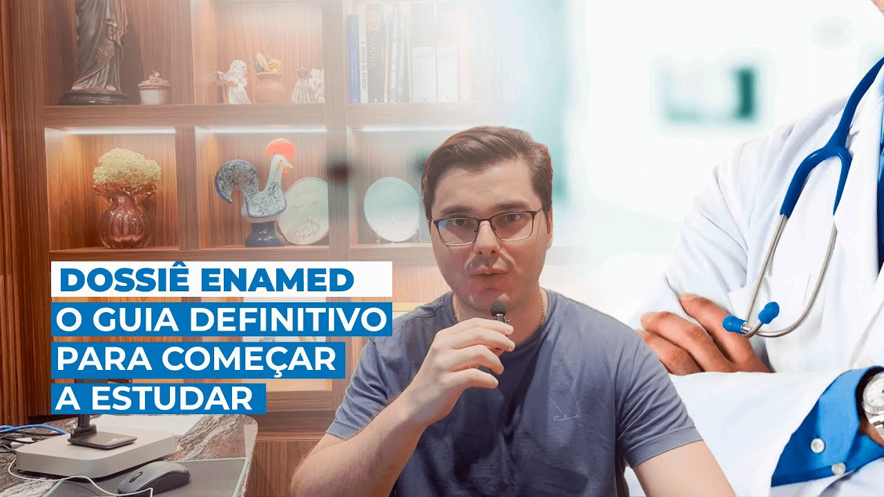 DOSSIÊ ENAMED   O GUIA DEFINITIVO PARA COMEÇAR A ESTUDAR