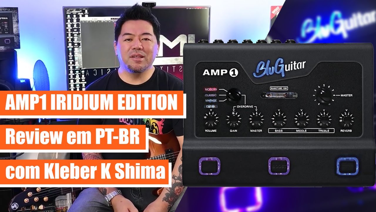 Bluguitar AMP1 Iridium Edition | Review com Kleber K Shima | GSB ProAudio