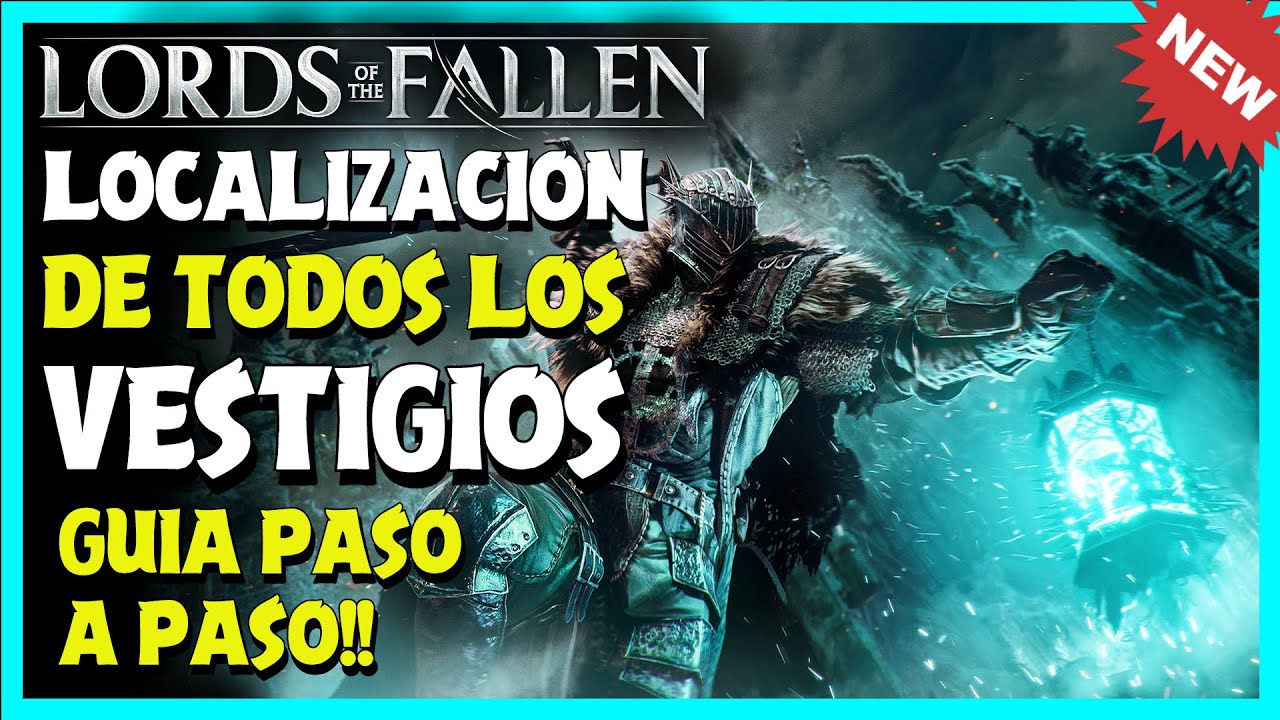 LORDS of the FALLEN | UBICACIÓN DE TODOS LOS VESTIGIOS | GUÍA PASO A PASO