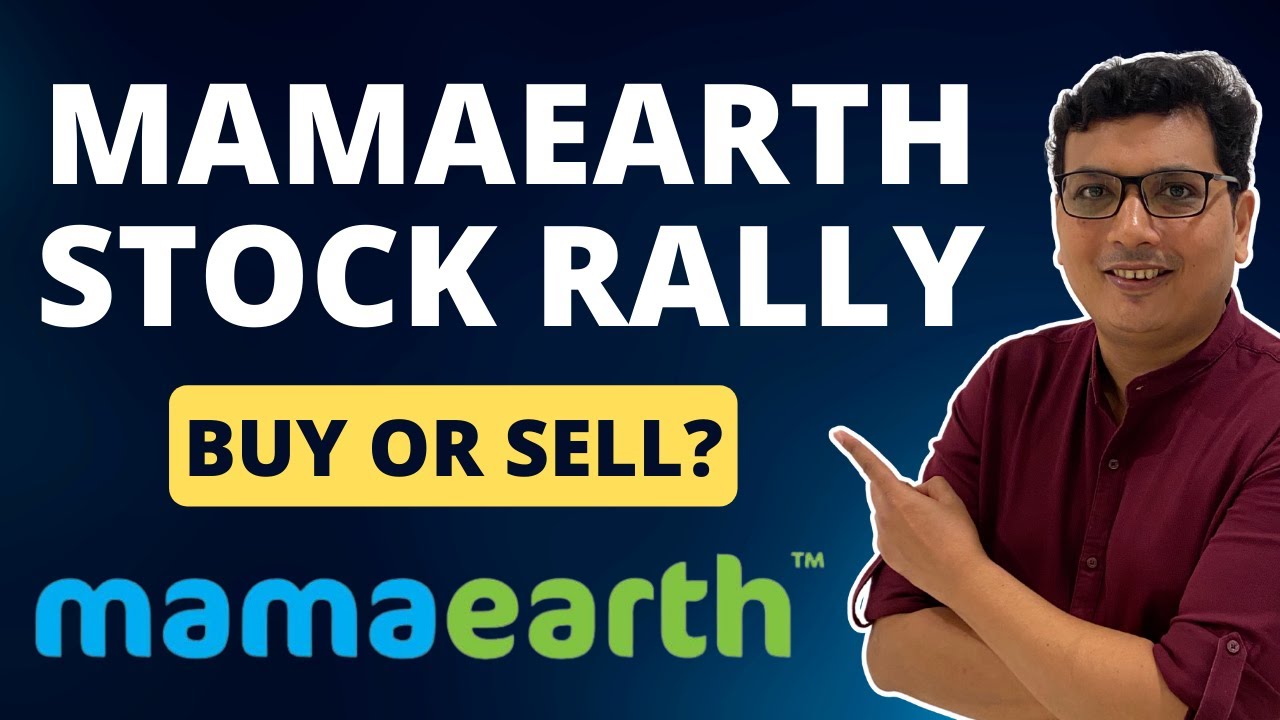 Mamaearth Stock Rally? Buy or Sell? Honasa Consumer Stock Review