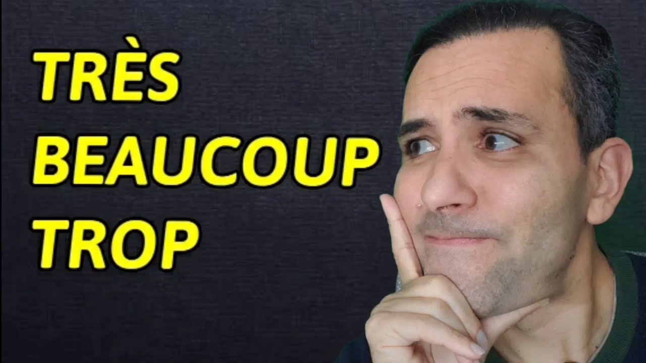 Quando usar très,  beaucoup ou trop
