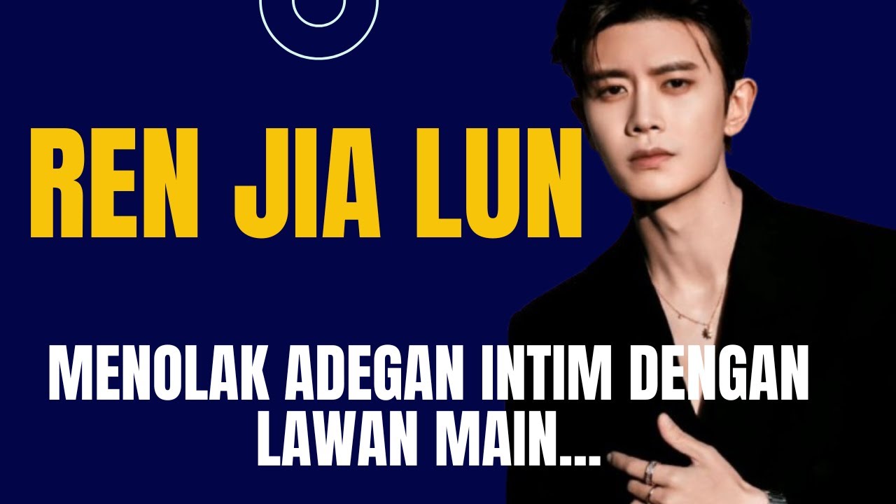 REN JIA LUN TERPAKU CINTA! Aktor Sempurna yang Sembunyikan Istri dan Anak dari Dunia?