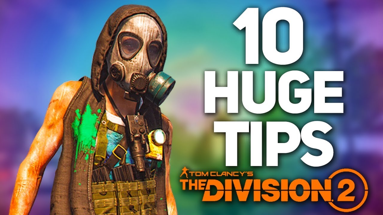 10 HUGE TIPS for The Division 2 - Self Revive, Extra XP, Faster Movement, Better Inventory!