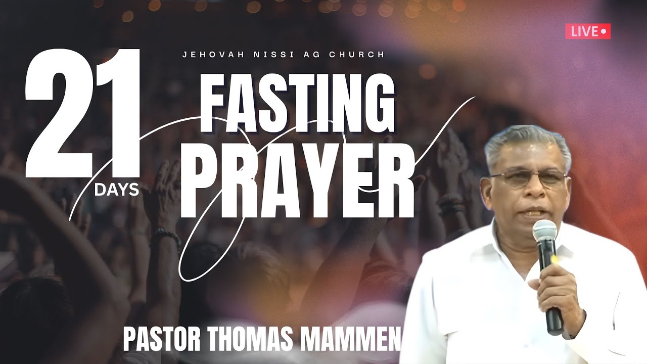 21 Days Fasting Prayer Day-15 LIVE | Message By Pastor Thomas Mammen @JNAGChurch @JNVISIONTV
