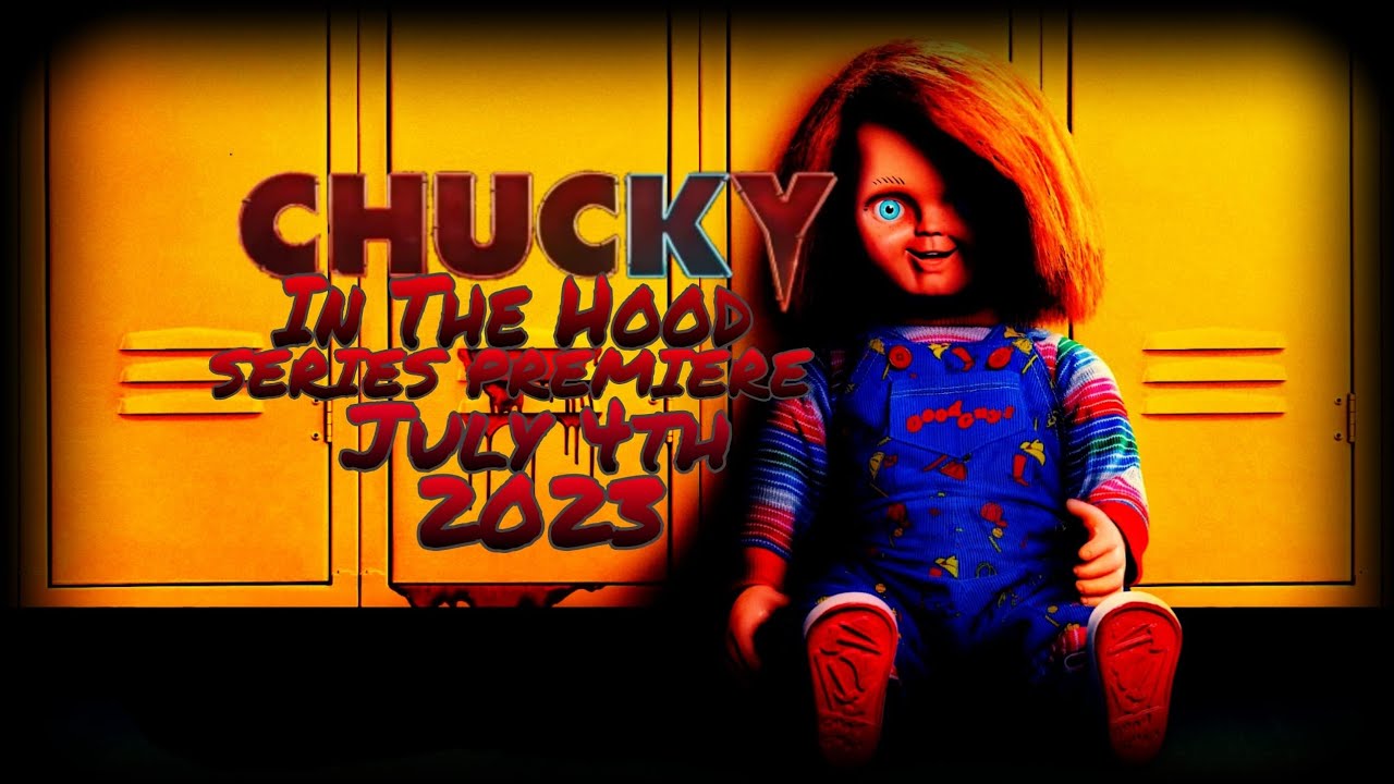 CHUCKY IN THE HOOD release date