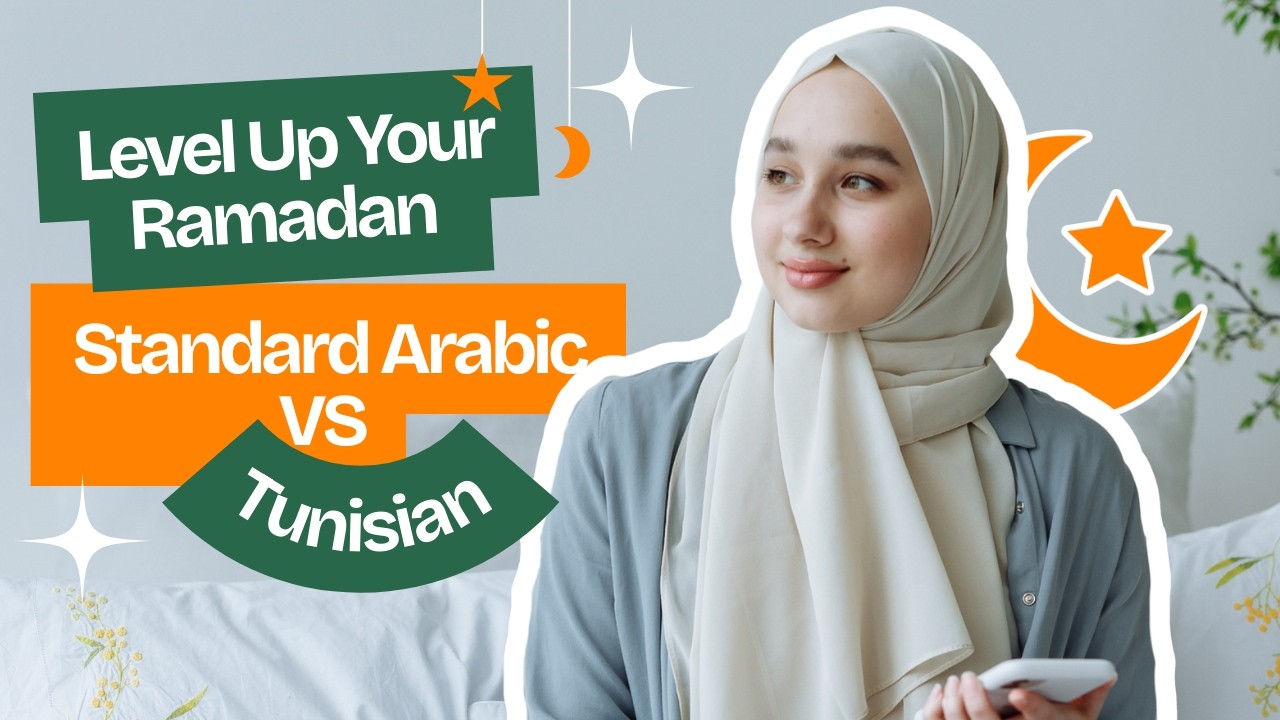 Ramadan Arabic: 2 Ways to Speak (TN ,MSA)