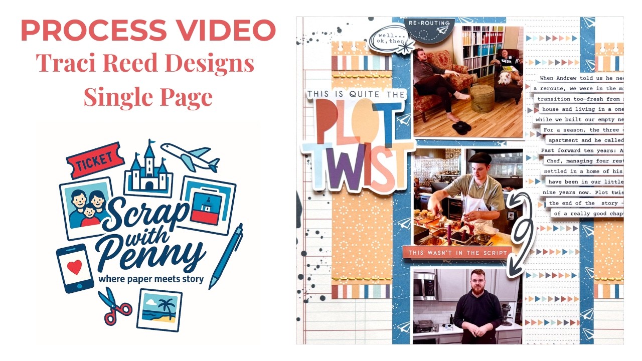 Scrapbook Process | Single Page | “Plot Twist” | Traci Reed Designs Story Foundations | Layout 97