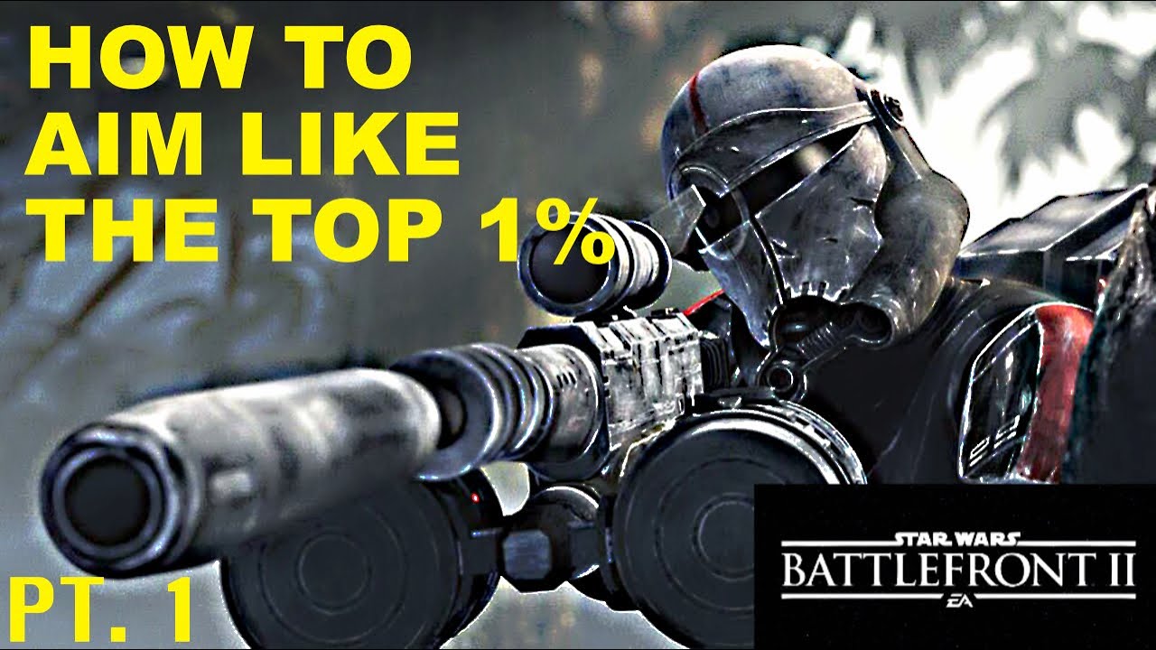 Battlefront 2 Essential Tips | To Aim Like The TOP 1%