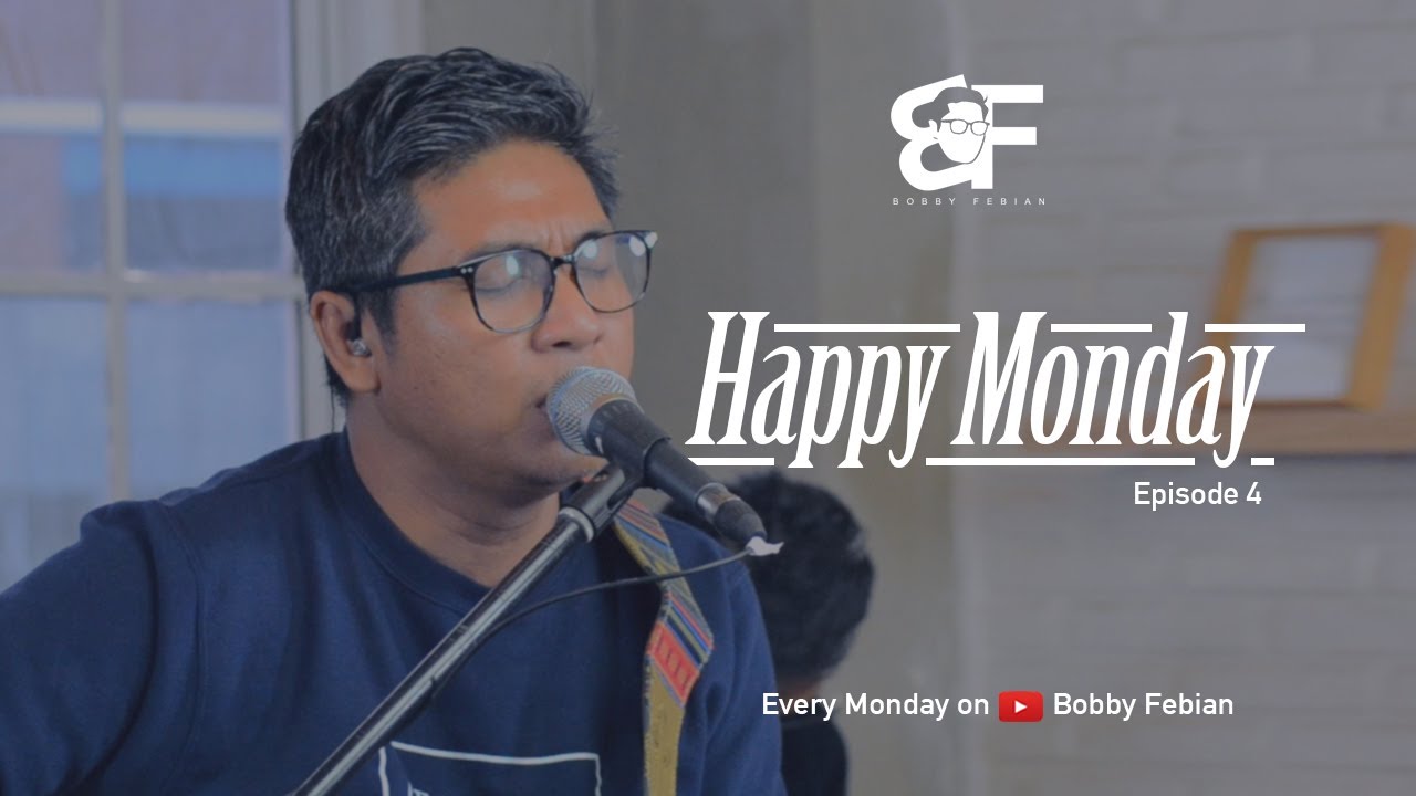 HAPPY MONDAY WITH BOBBY FEBIAN | EPS.4