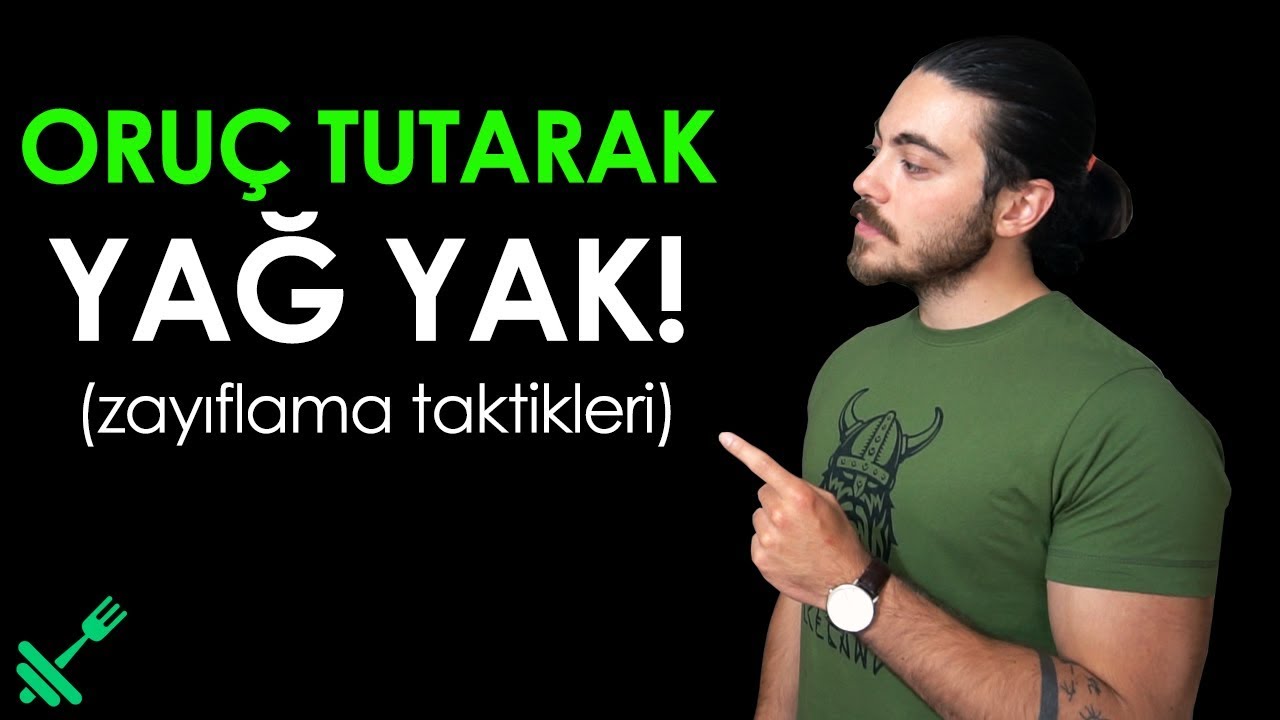 Ramazan'da ZAYIFLIYORUZ! Oruç Tutarak YAĞ YAK!
