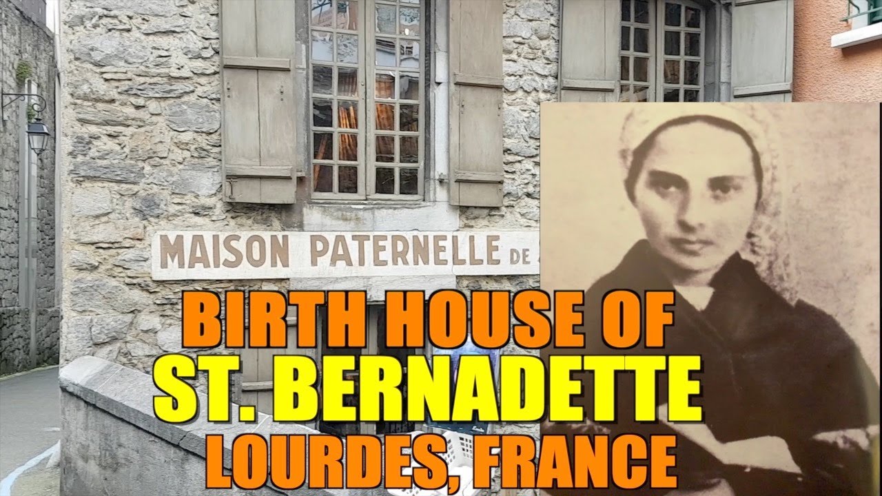 BIRTH HOUSE OF ST. BERNADETTE , LOURDES, FRANCE || RUMAH KELAHIRAN ST. BERNADETTE