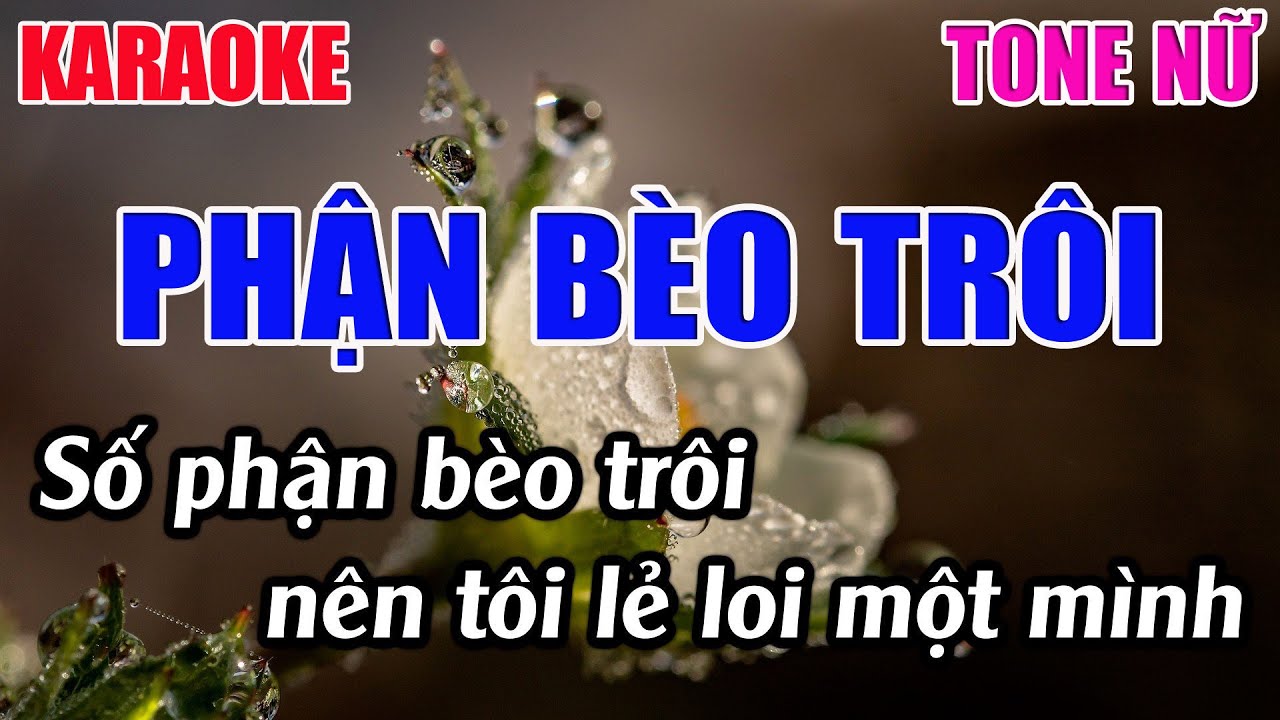Phận Bèo Trôi Karaoke Tone Nữ Karaoke 9999 - Beat Mới