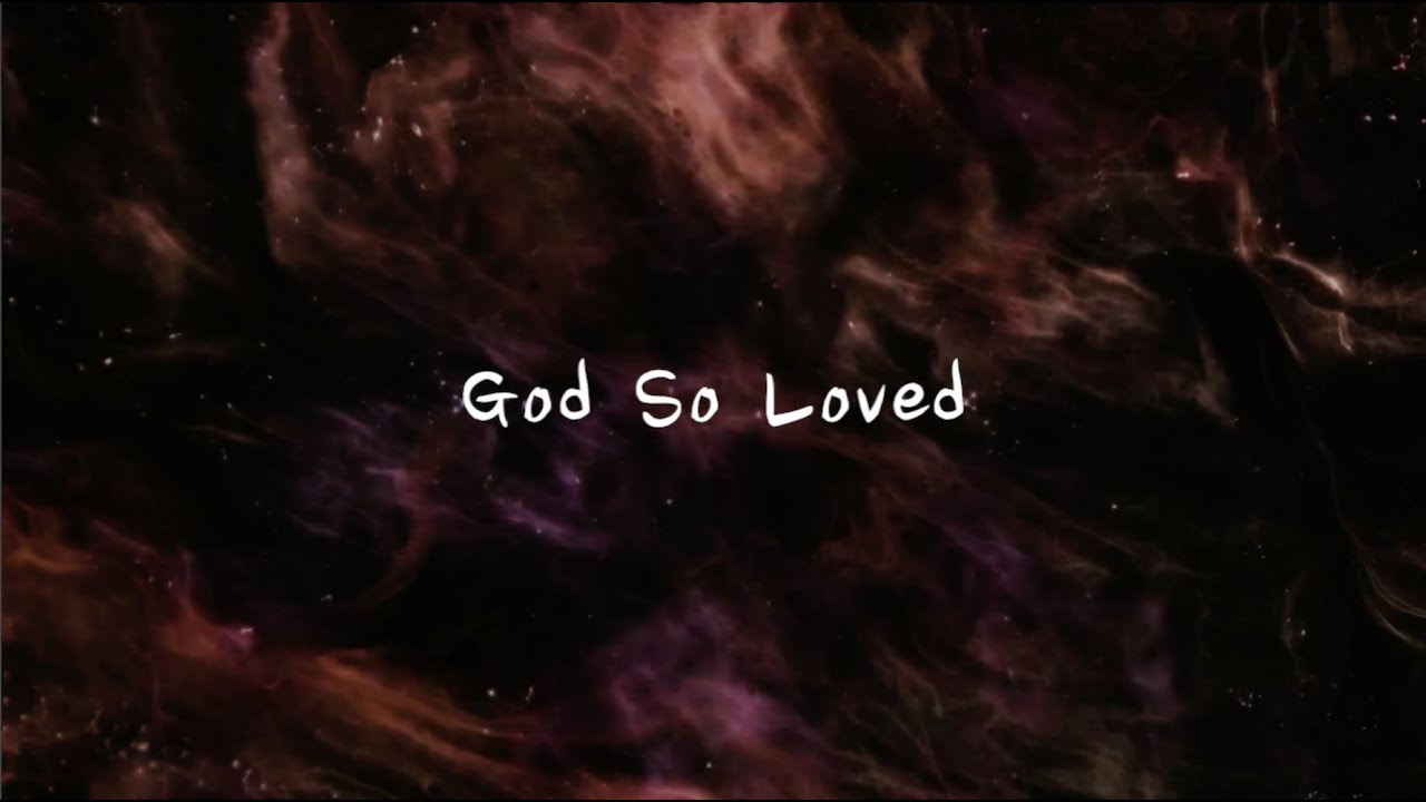 God So Loved - Hillsong Worship (Lyrics)