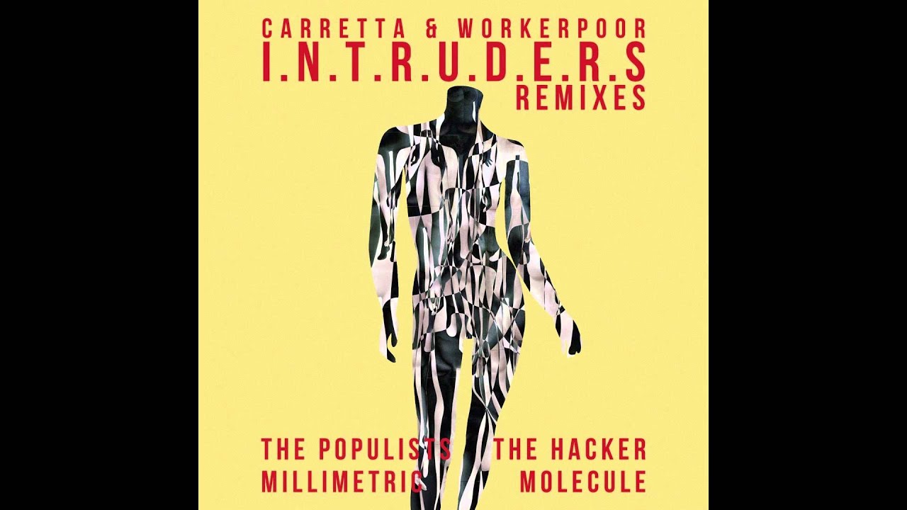 David Carretta / Workerpoor - The Intruders (The Populists aka Yan Wagner Remix)