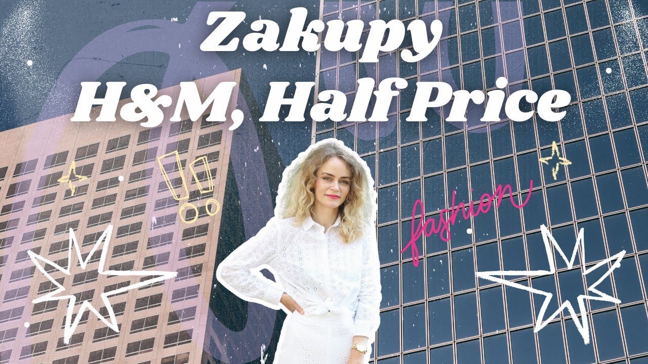 Haul Zakupowy H&M i Half Price - Co Przywiozłam Z Poznania