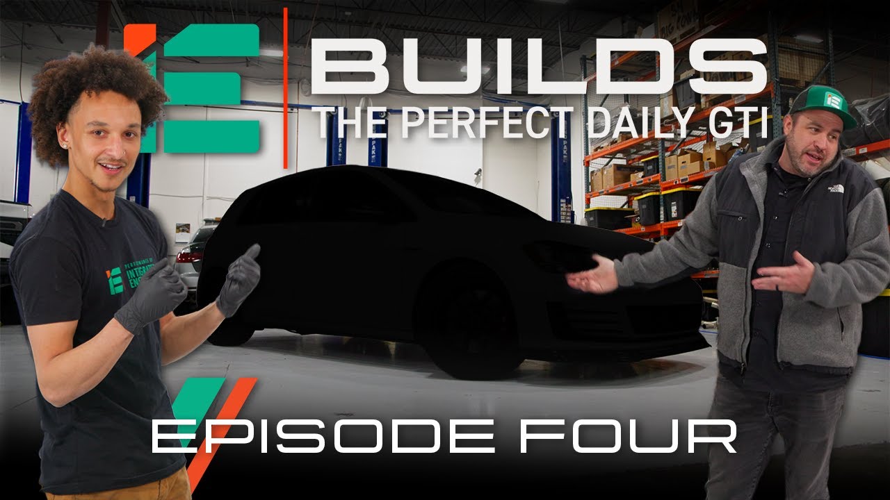 iE BUILDS | The Perfect Daily MK7 GTI Episode 4