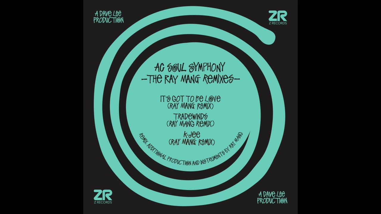 AC Soul Symphony - It's Got To Be Love (Ray Mang Remix)
