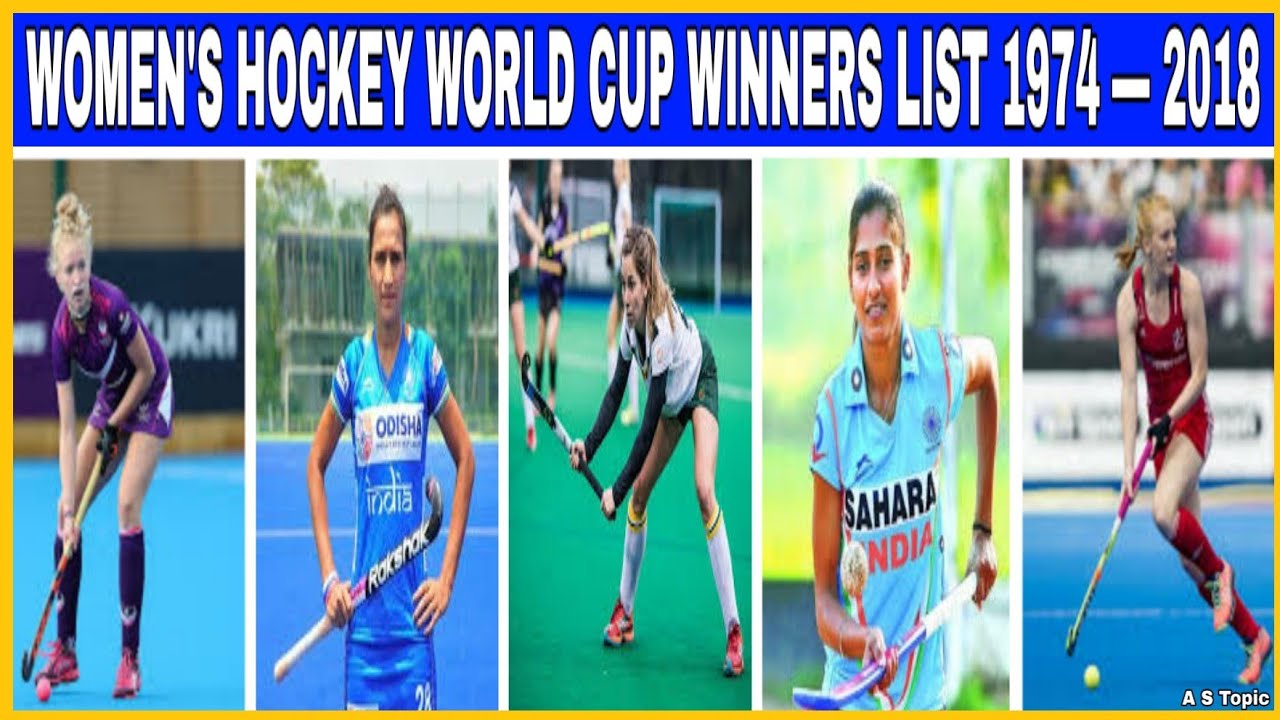 (1974 To 2018) Women's Hockey World Cup Winners List ! 2022 Hockey World Cup !  A S Topic