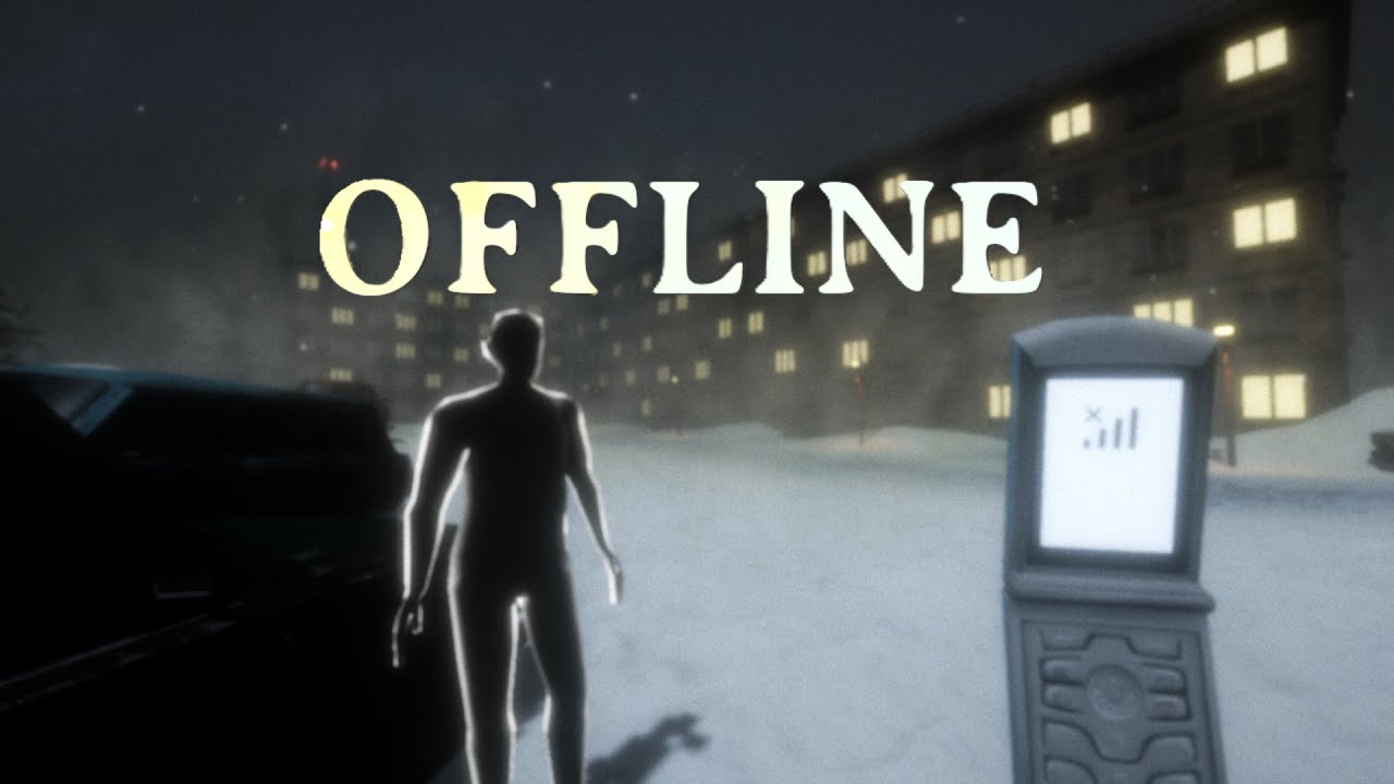 OFFLINE : A PLACE WITH NO NETWORK OR INTERNET