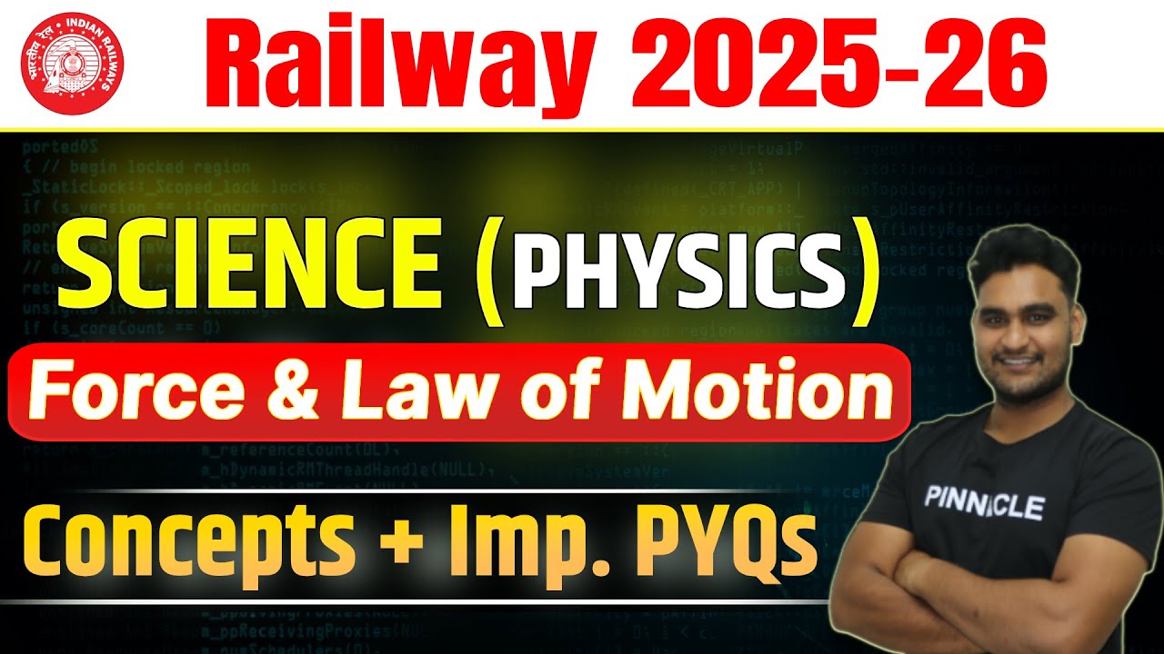 PHYSICS for Railway Exams 2025-26 II Force & Law of Motion II Concepts + PYQs