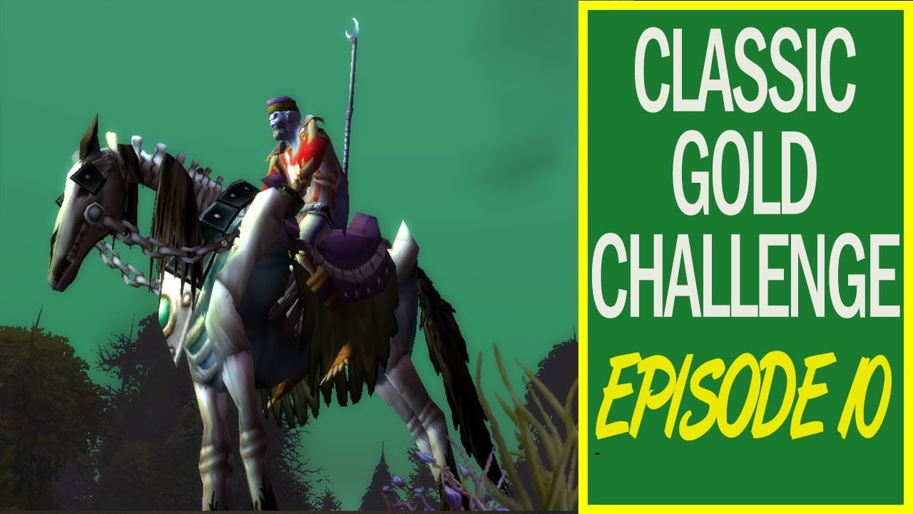 The WoW Classic Gold Challenge | 0 - 10,000 Gold | Episode 10