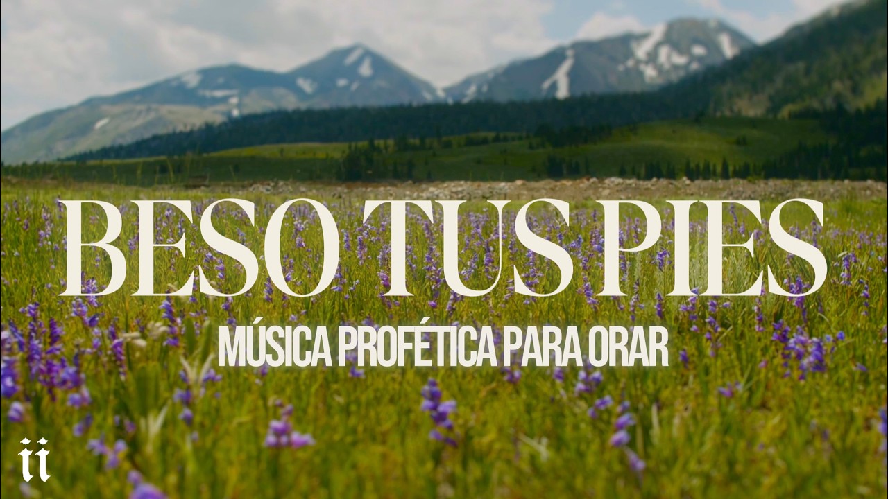 Beso Tus Pies | 1 Hora de Música Instrumental para Orar | Fondo Música