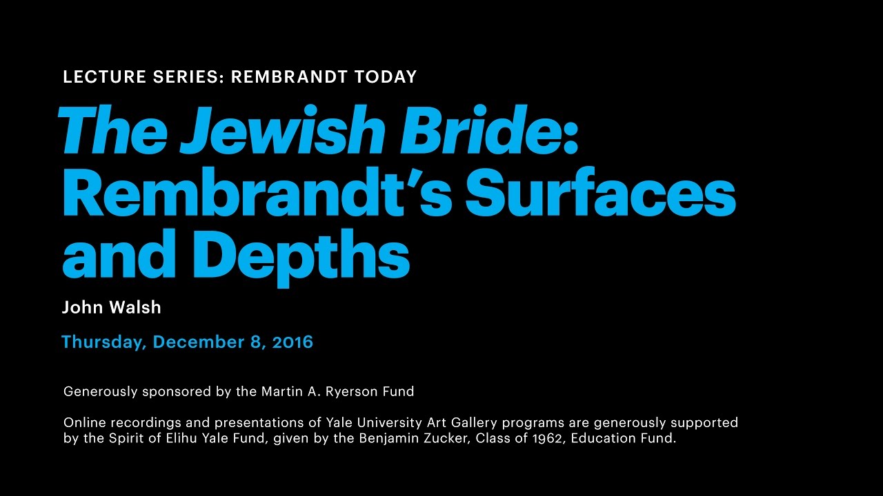 The Jewish Bride: Rembrandt&rsquo;s Surfaces and Depths
