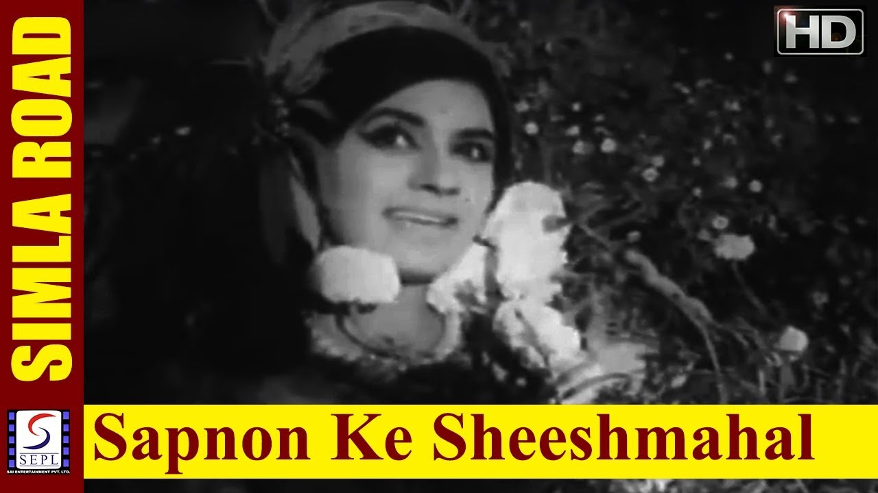 Sapnon Ke Sheeshmahal Mein - Suman Kalyanpur, Usha Khanna - Simla Road - Dev Kumar, Sareeta