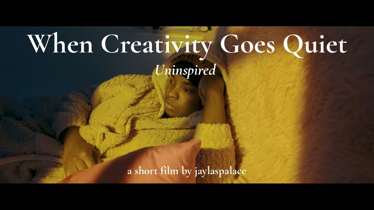 When Creativity Goes Quiet| A mini short film by me! 