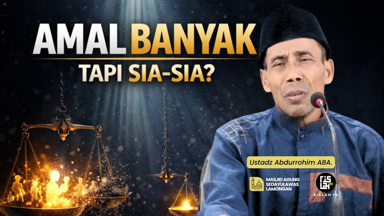 Tak Semua Amal Diterima Saat Mati… Ini Tanda Akhir yang Diridhai Allah | Ustadz Abdurrohim ABA.
