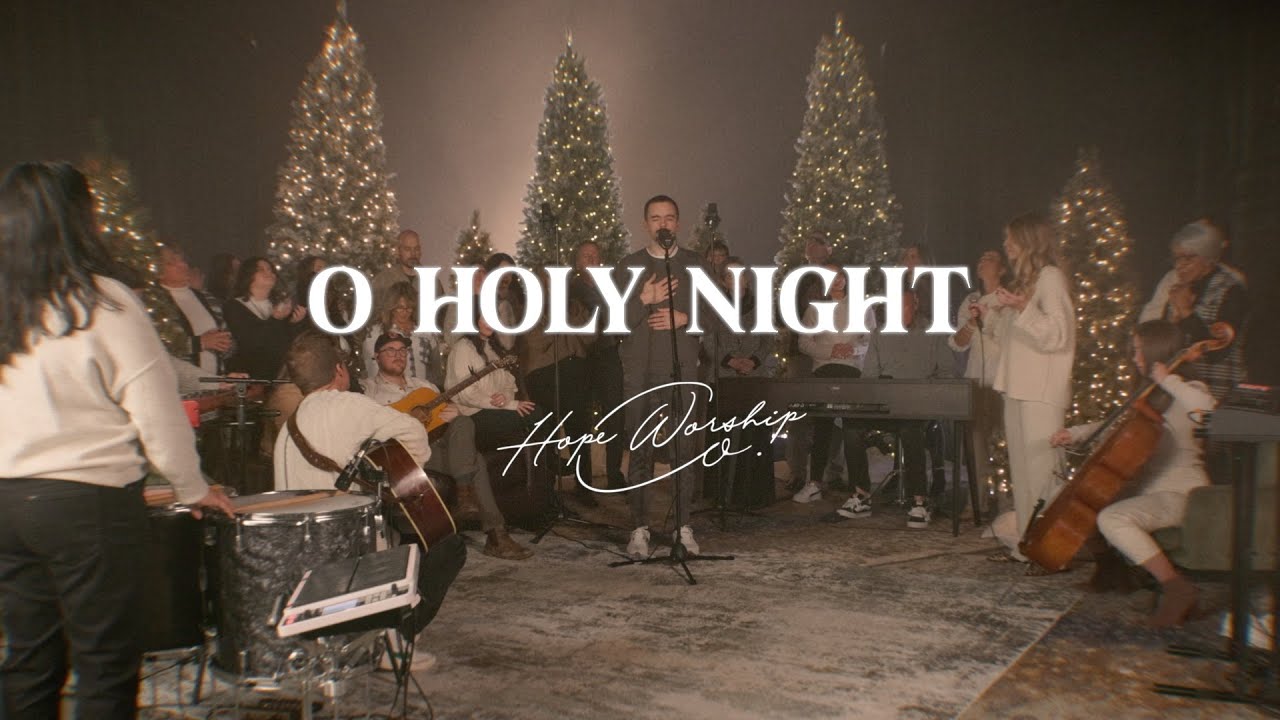 O Holy Night | Hope Worship Co.